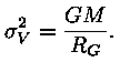 (sigma_V)^2  = G * M / R_G